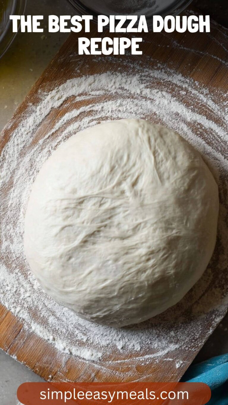 The best Pizza Dough Recipe – Simple Easy Meals
