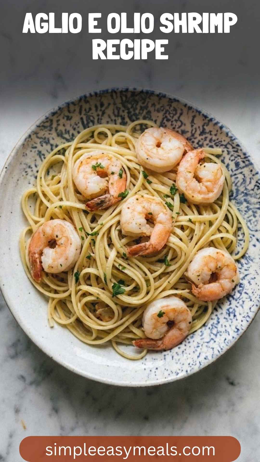 Aglio E Olio Shrimp Recipe