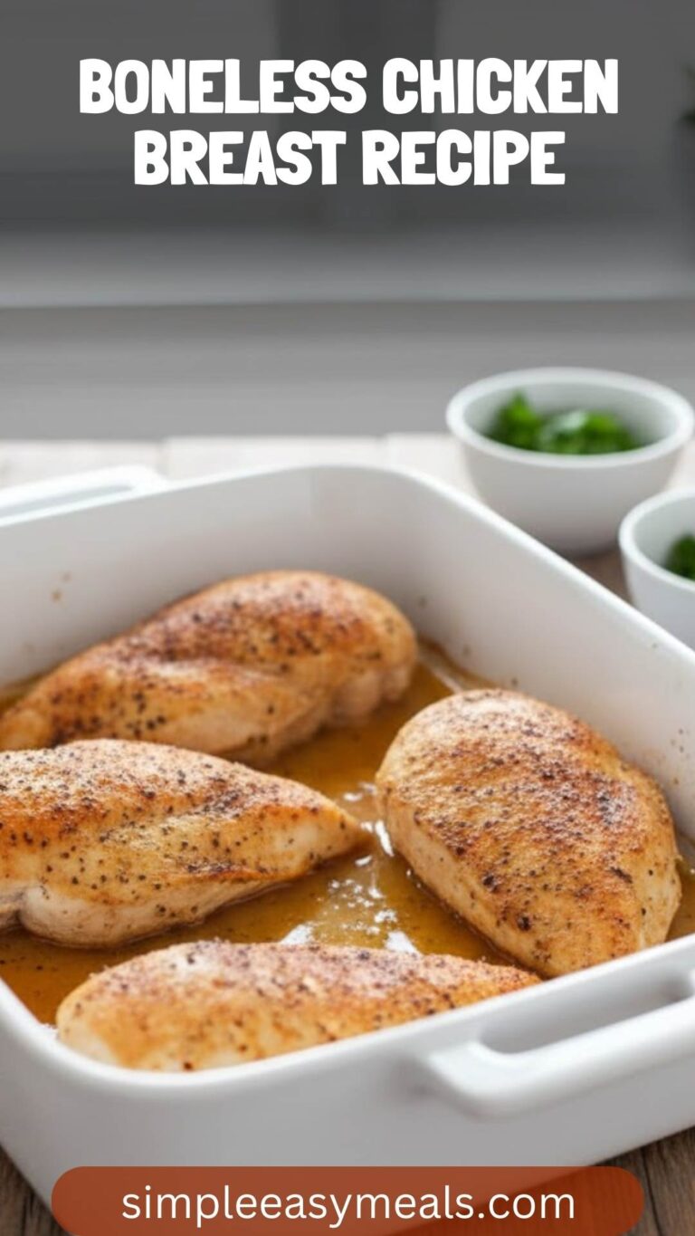 Boneless Chicken Breast Recipe – Simple Easy Meals